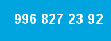 996 827 23 92